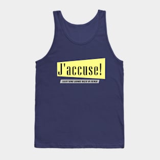 J'accuse Tank Top